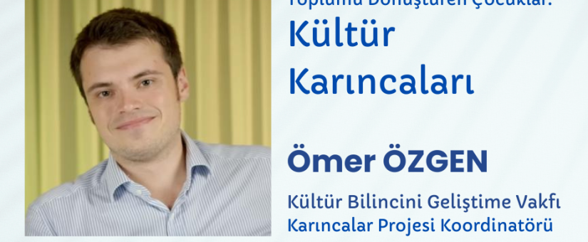 Toplumu Dönüştüren Çocuklar: Kültür Karıncalar