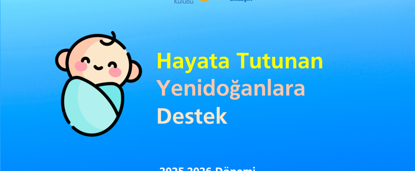 Global Grant – Hayata Tutunan Yenidoğanlara Destek
